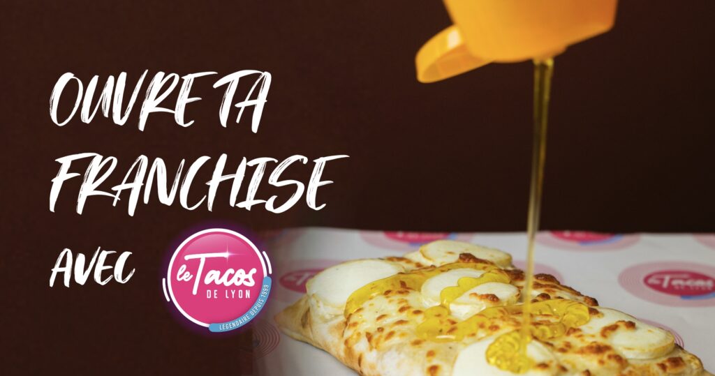 franchise TACOS DE LYON